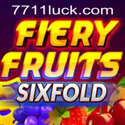 FieryFruitsSixFold: A Spicy Adventure into the World of 711luck