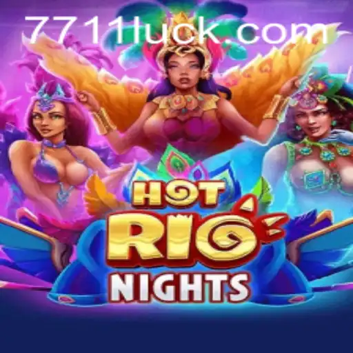 Descubra o Mundo de HotRioNights: O Universo de 711luck